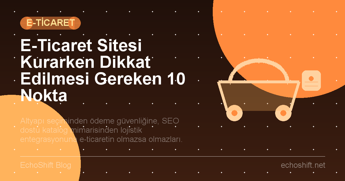 10 Things to Consider When Building an E-Commerce Site
