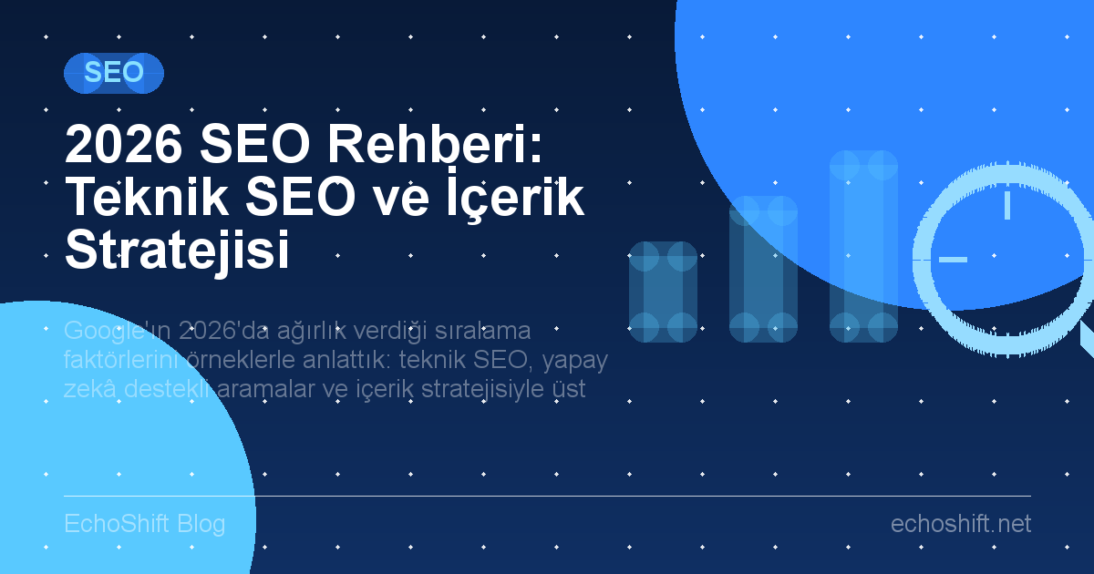 2026 SEO Guide: Technical SEO & Content Strategy